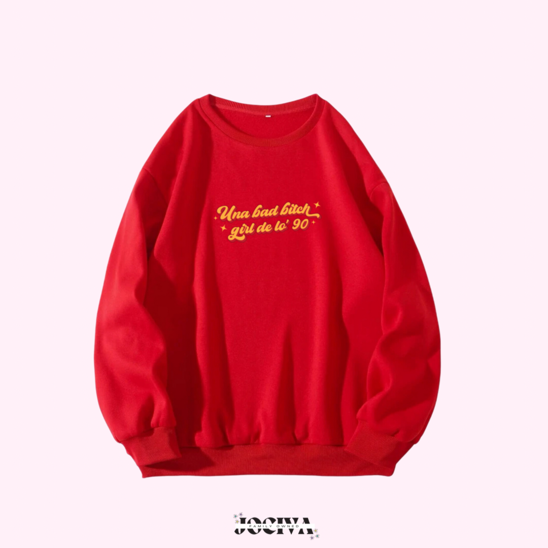 Una bad bitch girl de los 90' Sweatshirt & Hoodie